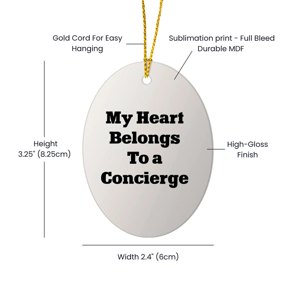 Funny Concierge Gifts from Men to Women - My Heart Belongs To A Concierge Oval Ornament for Christmas