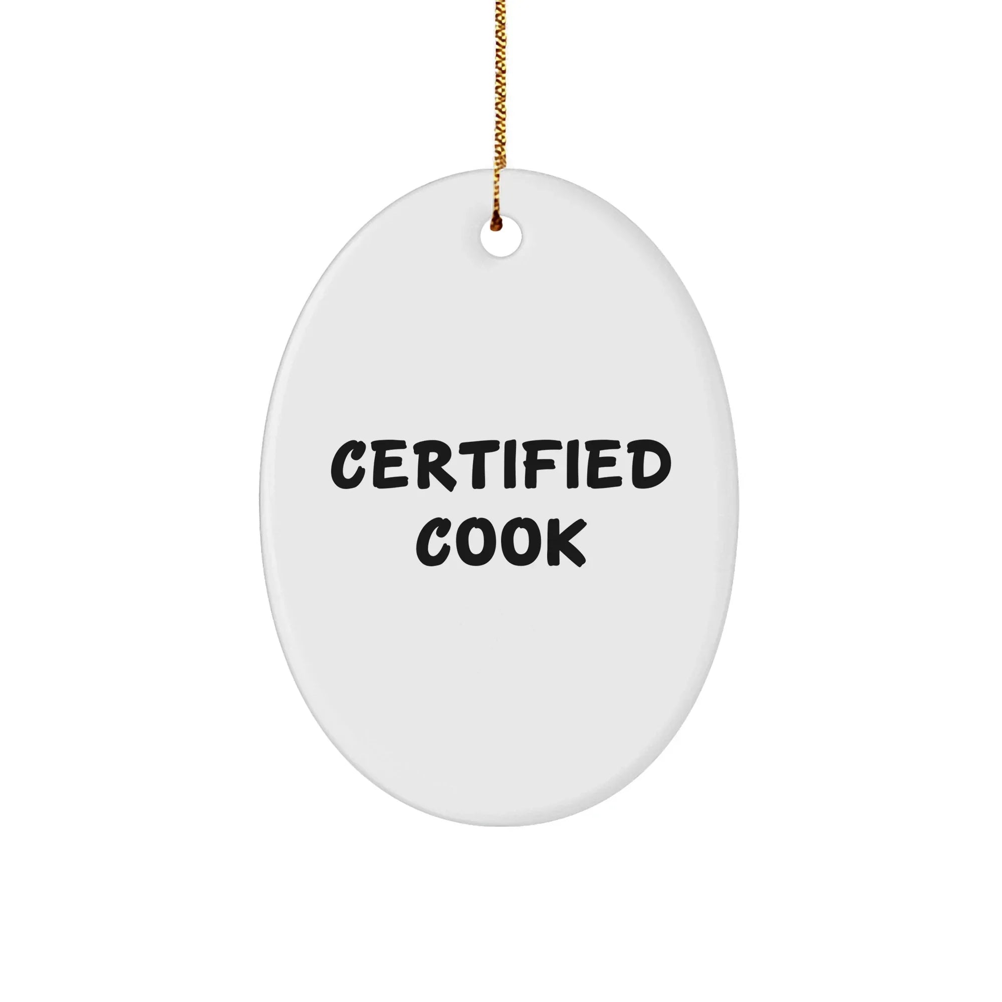 Funny Cook Gifts from Men - Christmas Oval Ornament for Cooks, 'Certified Cook' Quote, Durable MDF Material, Vibrant Colors, Stress-Free Decorating