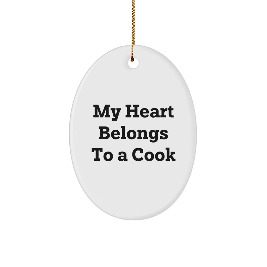 Funny Cook Gifts from Men to Women - Oval Ornament Quotes 'My Heart Belongs To A Cook' for Christmas