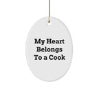 Funny Cook Gifts from Men to Women - Oval Ornament Quotes 'My Heart Belongs To A Cook' for Christmas