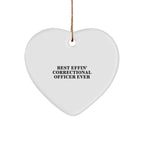 Funny Correctional Officer Gifts - 'Best Effin' Heart Ornament for Christmas - Gifts from Friends to Men Correctional Officers