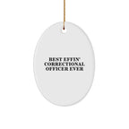Funny Correctional Officer Gifts from Men to Women, Best Effin' Correctional Officer Ever Oval Ornament for Christmas