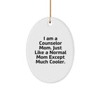 Funny Counselor Gifts for Counselor Moms, Oval Ornament with Quote, Gifts from Women for Christmas Unique Gifts