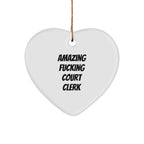 Funny Court Clerk Gifts from Amazing Court Clerks - Heart Ornament for Christmas