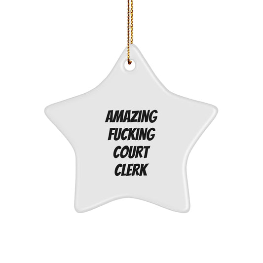 Funny Court Clerk Gifts from Friends - Amazing Court Clerk Star Ornament for Christmas, White Star Shaped MDF with High-Gloss Finish, Perfect for Court Clerk Men or Women