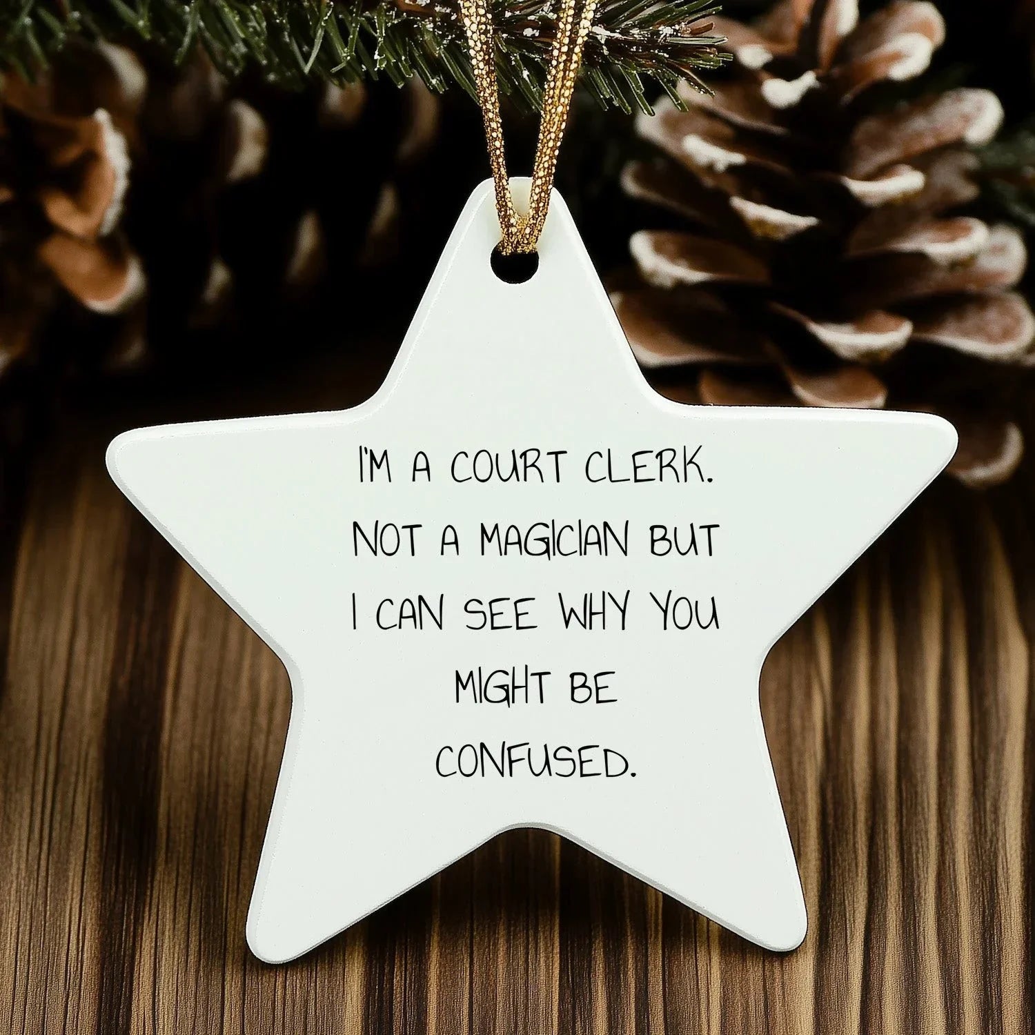 Funny Court Clerk Gifts from Friends - 'I'm A Court Clerk. Not A Magician...' Star Ornament for Court Clerk, Men, Women, and Family, Christmas Unique Presents