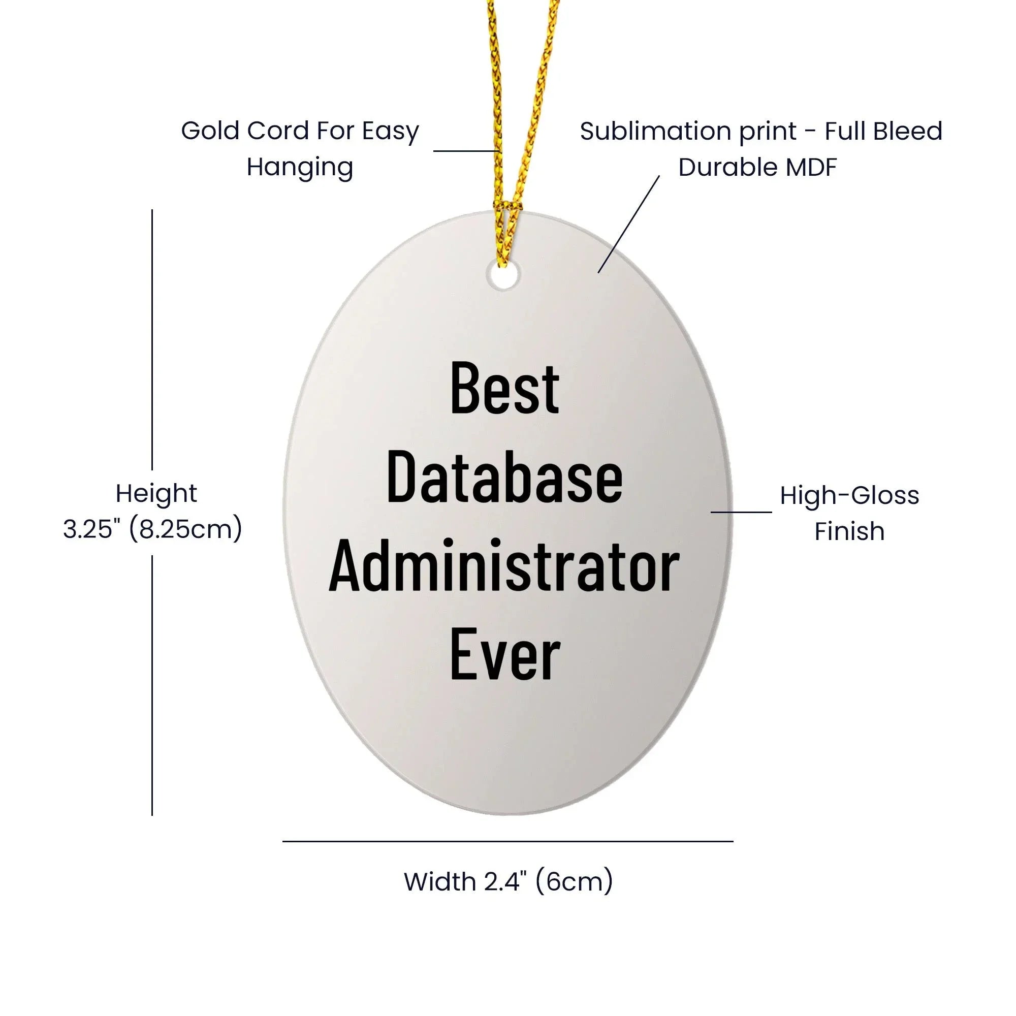 Funny Database Administrator Gifts from Friends for Christmas - Best Database Administrator Ever Oval Ornament