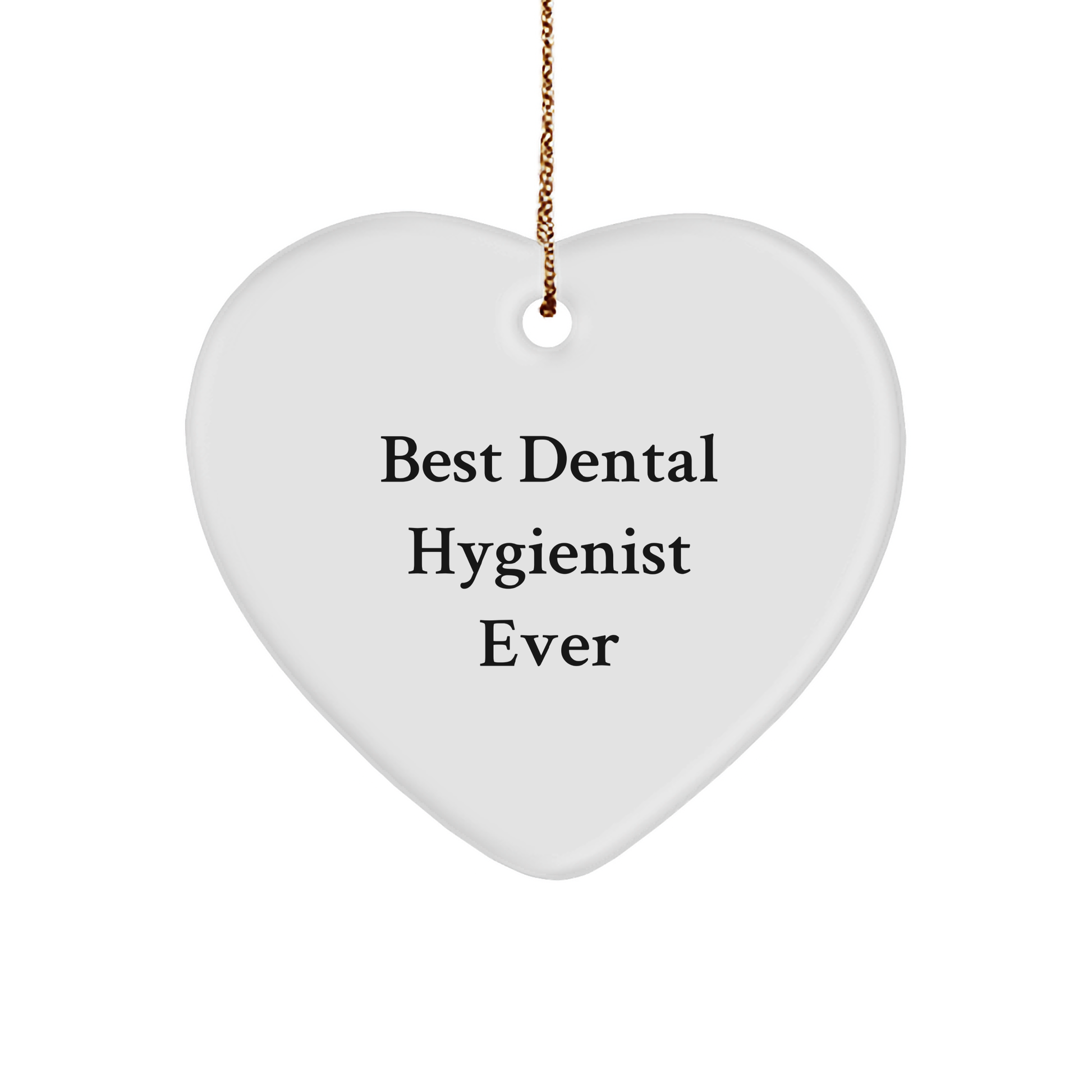 Funny Dental Hygienist Gifts: 'Best Dental Hygienist Ever' Heart Ornament, Perfect for Christmas Unique Gifts from Friends to Family