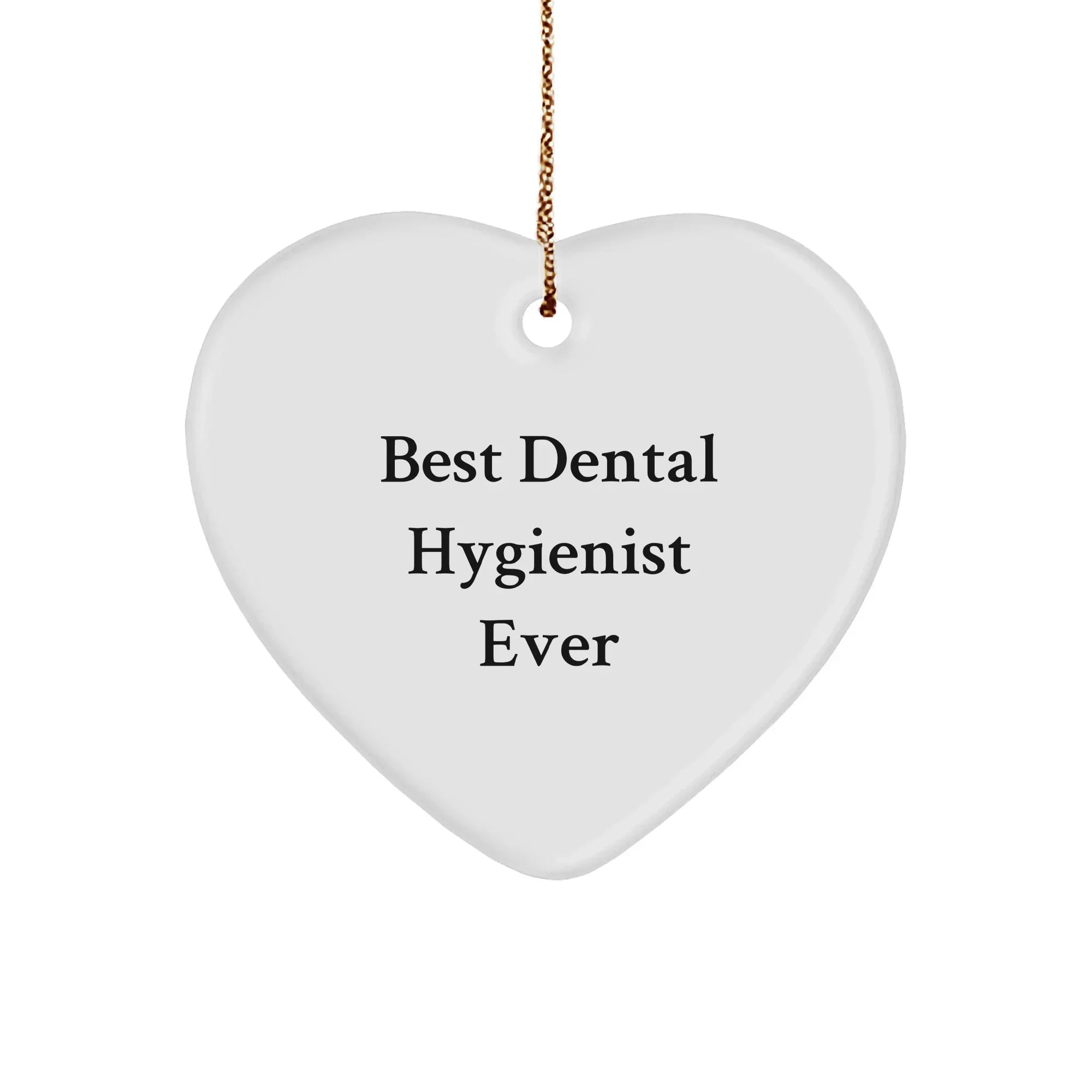 Funny Dental Hygienist Gifts: 'Best Dental Hygienist Ever' Heart Ornament, Perfect for Christmas Unique Gifts from Friends to Family