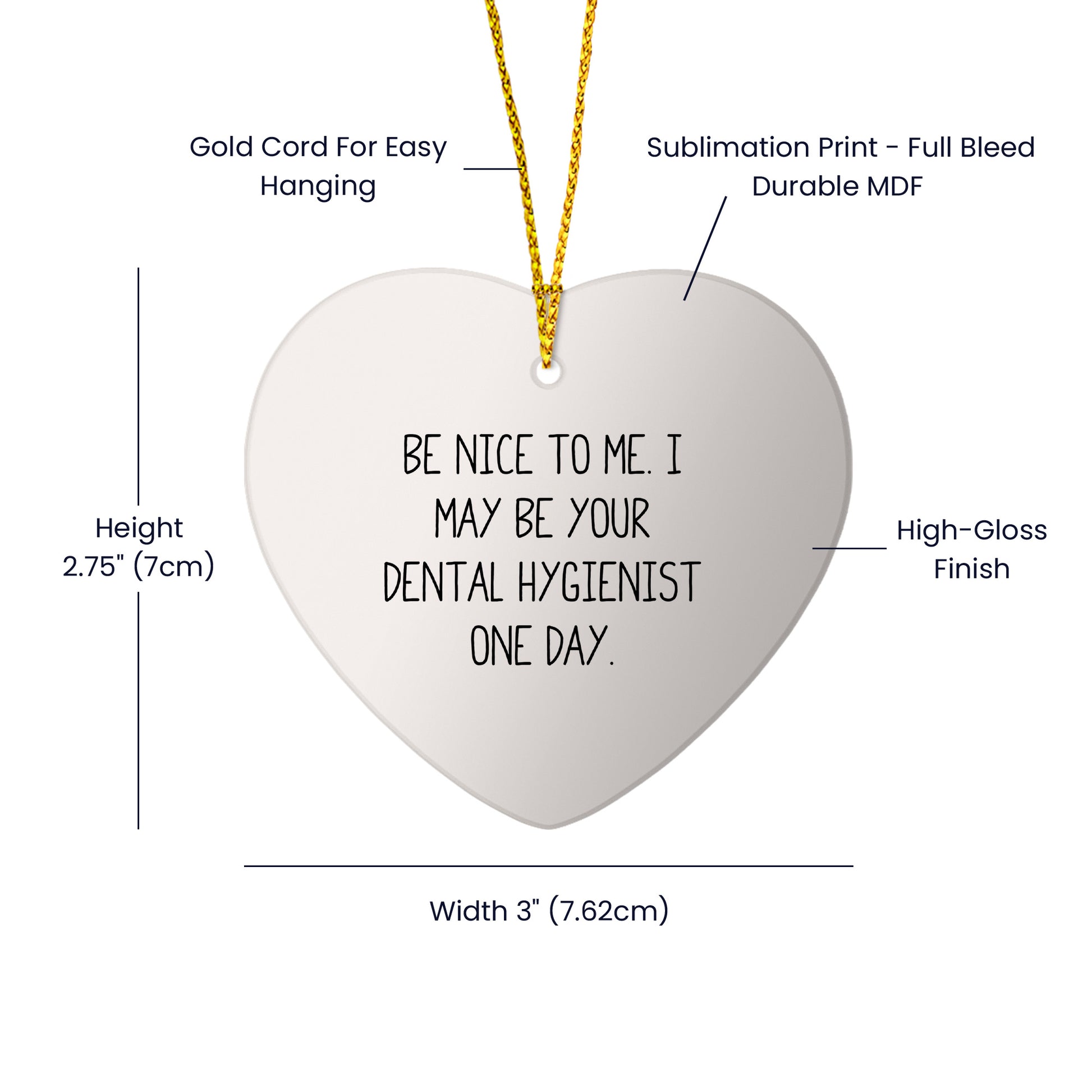 Funny Dental Hygienist Gifts from Friends to Coworkers - Be Nice To Me. Heart Ornament for Christmas