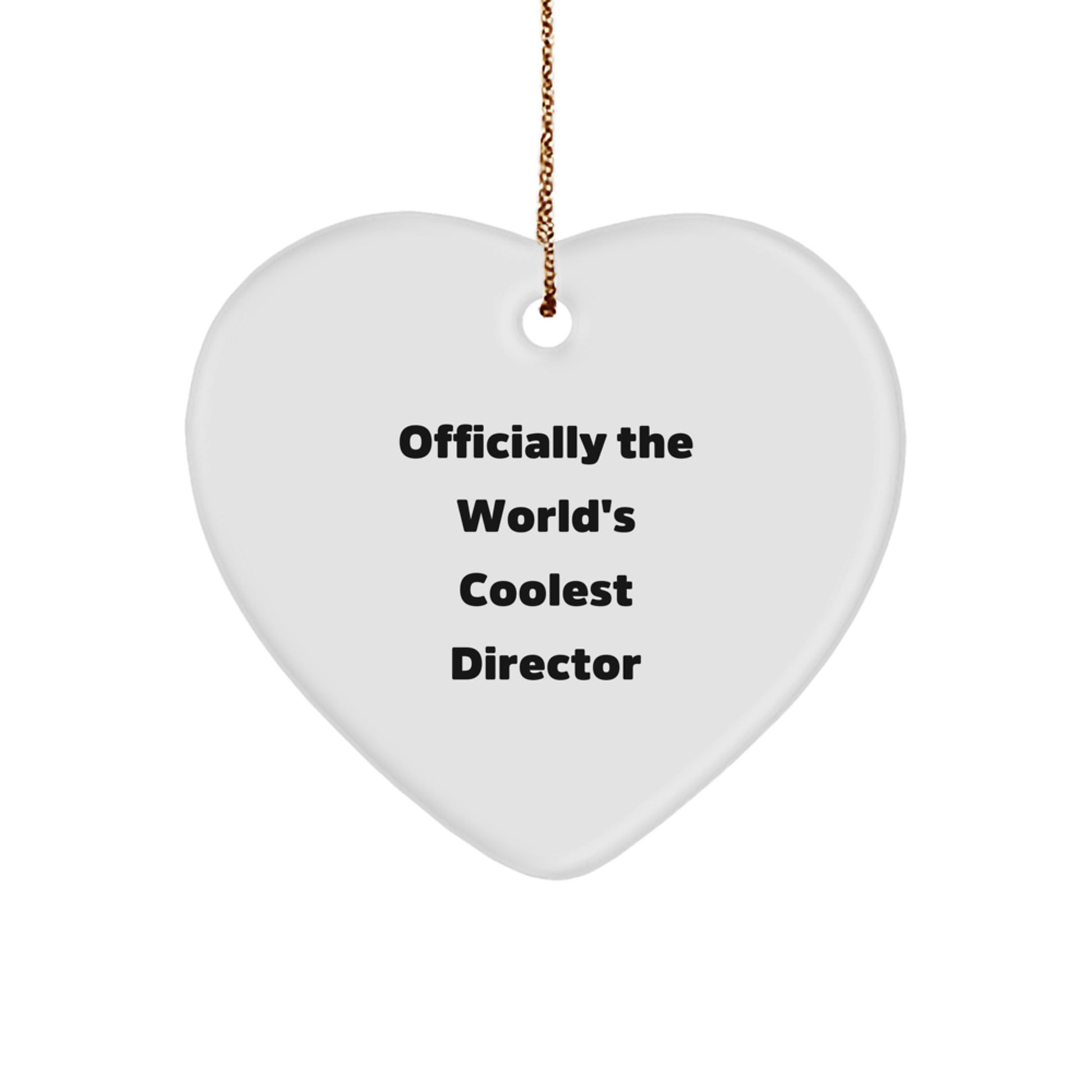 Funny Director Christmas Unique Gift Ideas - 'Officially The World's Coolest Director' Heart Ornament for Men, Women, Friends or Coworkers