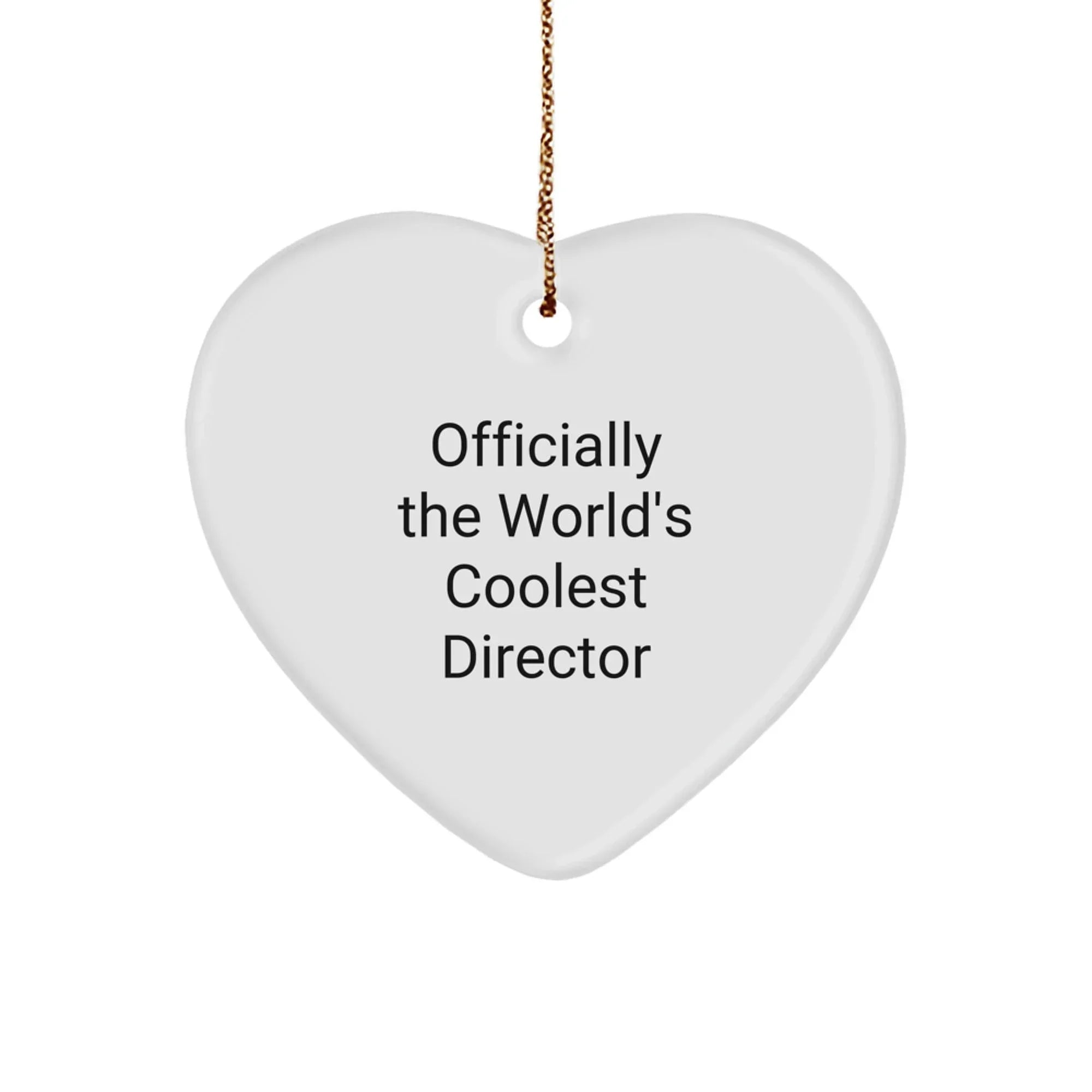 Funny Director Gifts, Officially The World's Coolest, Heart Ornament for Christmas Unique Gifts
