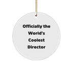 Funny Director Gifts from Friends, Circle Ornament with 'Officially The World's Coolest Director' Quote for Christmas Unique Gifts for Director