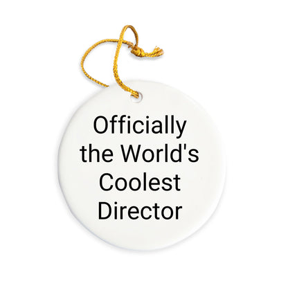 Funny Director Gifts from Friends - Officially The World's Coolest Director Circle Ornament, White, 2.75" Tall, Christmas Unique Gifts for Men, Women, Family