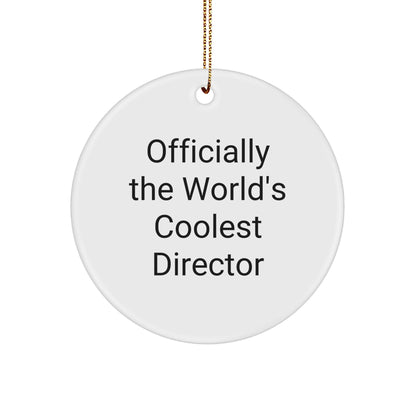 Funny Director Gifts from Friends - Officially The World's Coolest Director Circle Ornament, White, 2.75" Tall, Christmas Unique Gifts for Men, Women, Family