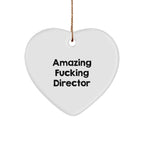 Funny Director Heart Ornament Gifts from Friends and Family for Amazing F--king Director Christmas Unique