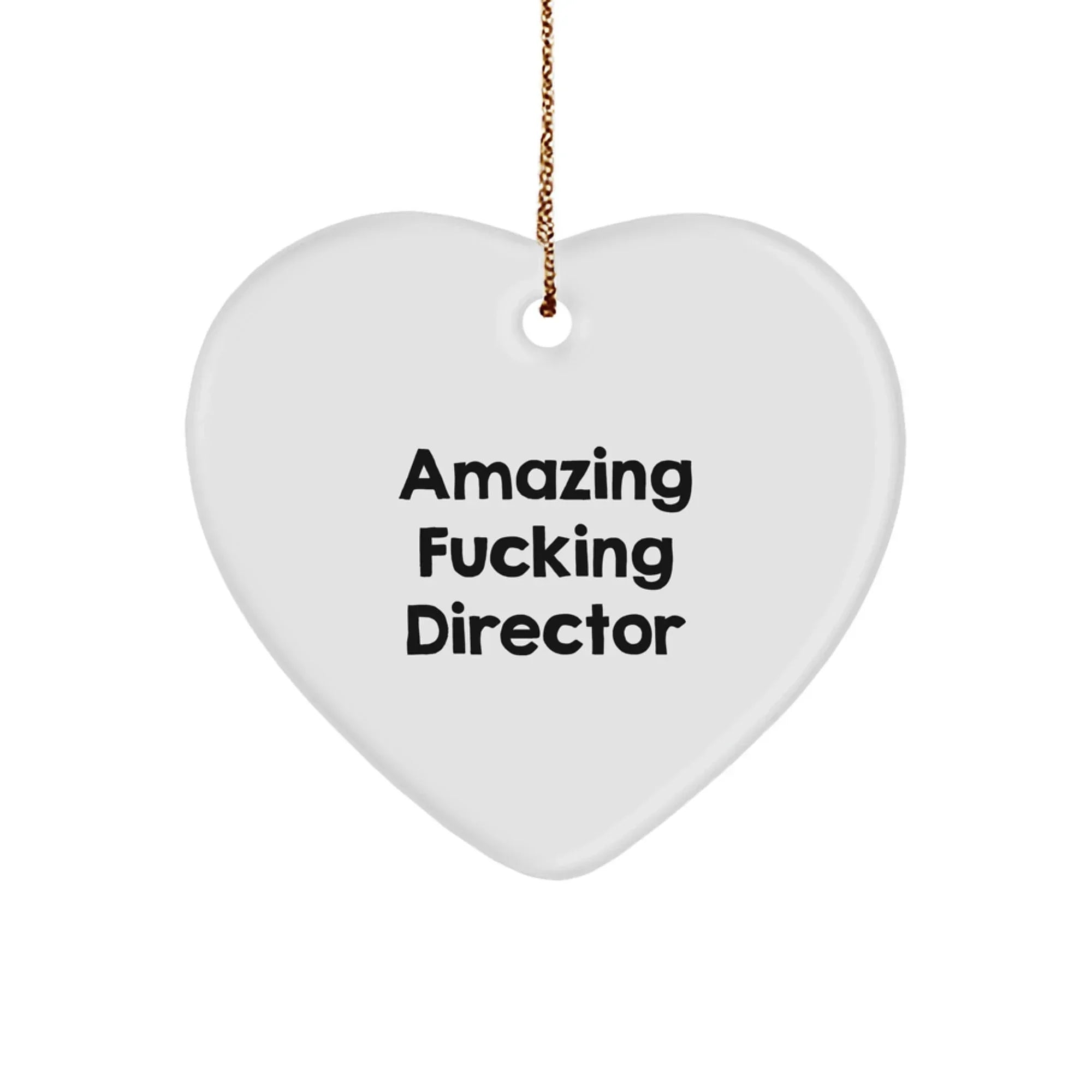 Funny Director Heart Ornament Gifts from Friends and Family for Amazing F--king Director Christmas Unique