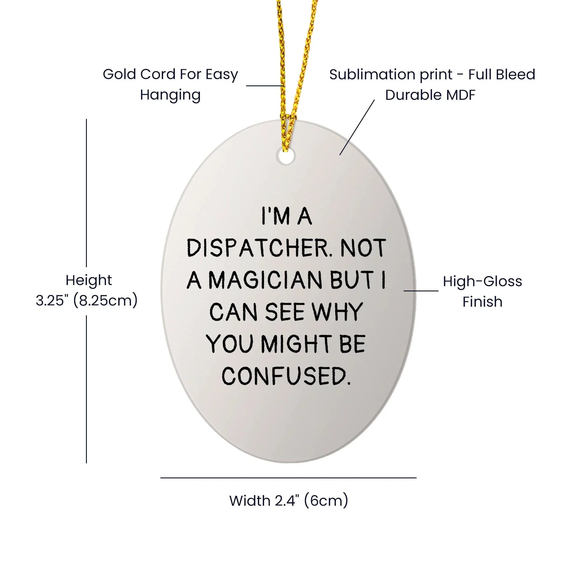 Funny Dispatcher Gifts from Friends to Dispatcher, Oval Ornament for Christmas