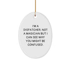 Funny Dispatcher Gifts from Friends to Dispatcher, Oval Ornament for Christmas