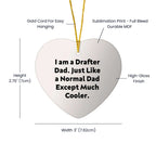 Funny Drafter Dad Gifts, I Am A Drafter Dad, Heart Ornament, Christmas Decorations for Men, Women, Friends, Family