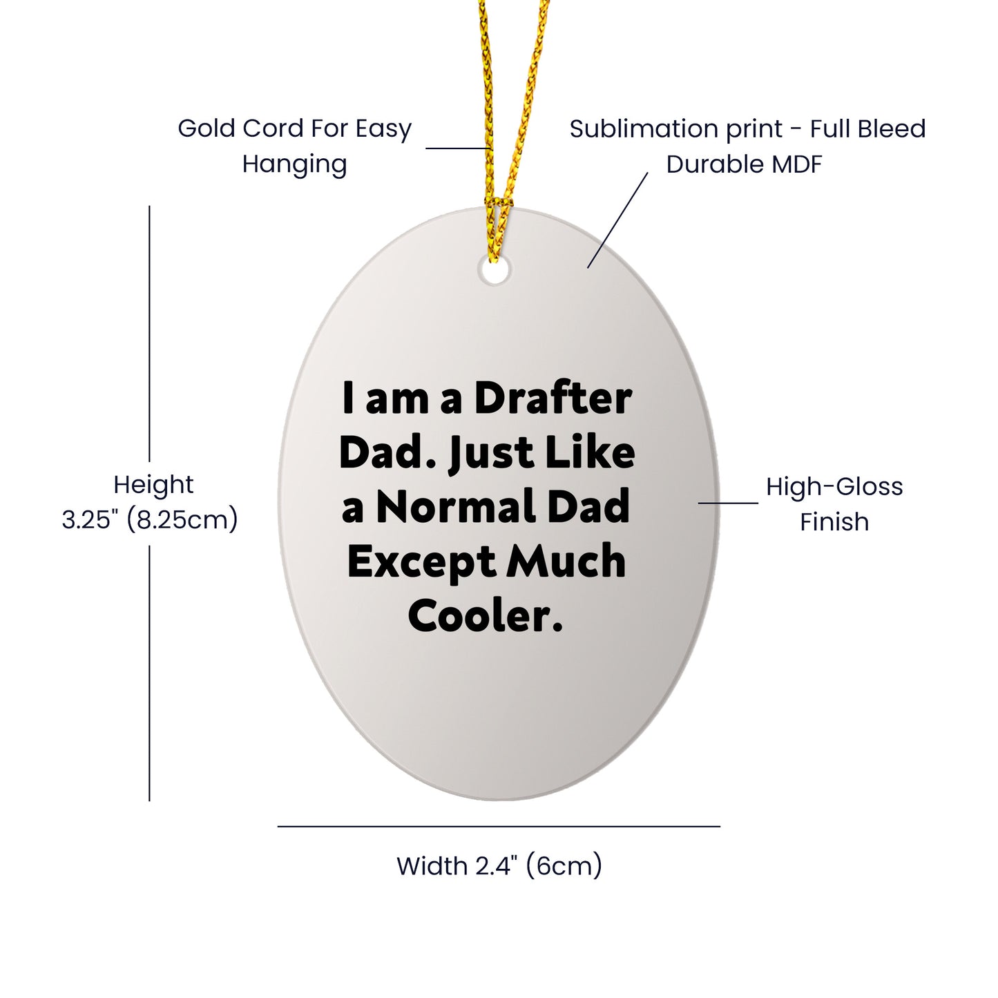 Funny Drafter Gifts - I Am A Drafter Dad Oval Ornament, Christmas Decorations for Men, Unique Presents from Dad to Family and Friends