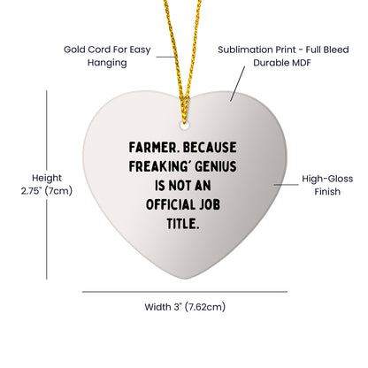 Funny Farmer Gifts, Heart Ornament with 'Farmer. Because Freaking' genius Is Not An Official Job Title.' for Christmas, Gifts from Friends to Family