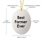 Funny Farmer Gifts from Best Farmers Ever, Oval Ornament for Christmas Memorable Presents, Gifts for Farmer Friends and Family