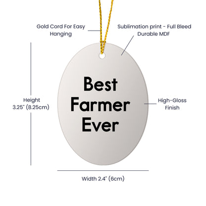 Funny Farmer Gifts from Best Farmers Ever, Oval Ornament for Christmas Memorable Presents, Gifts for Farmer Friends and Family