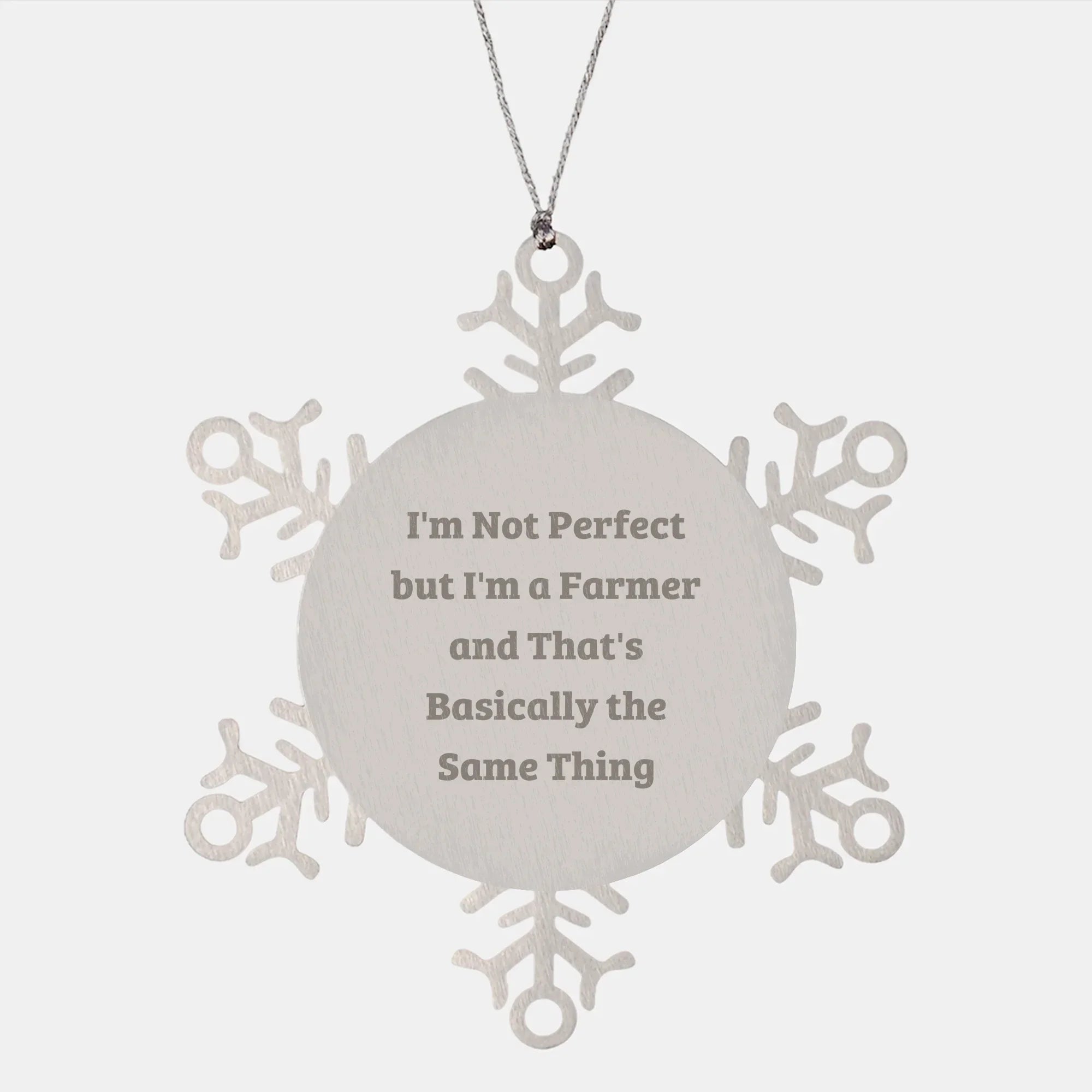 Funny Farmer Gifts from Friends for Men, 'I'm Not Perfect... Snowflake Ornament, Christmas Unique Gifts
