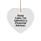 Funny Financial Advisor Gifts, 'Keep Calm, I'm (almost) A Financial Advisor.' Heart Ornament Christmas Gifts