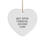 Funny Financial Advisor Heart Ornament, 'Best Effin' Financial Advisor Ever' Gift for Friends, Family, or Coworkers from Men, Perfect for Christmas