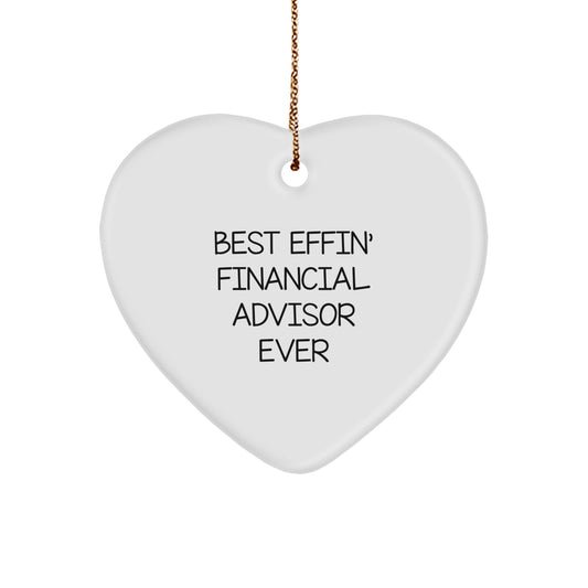 Funny Financial Advisor Heart Ornament, 'Best Effin' Financial Advisor Ever' Gift for Friends, Family, or Coworkers from Men, Perfect for Christmas