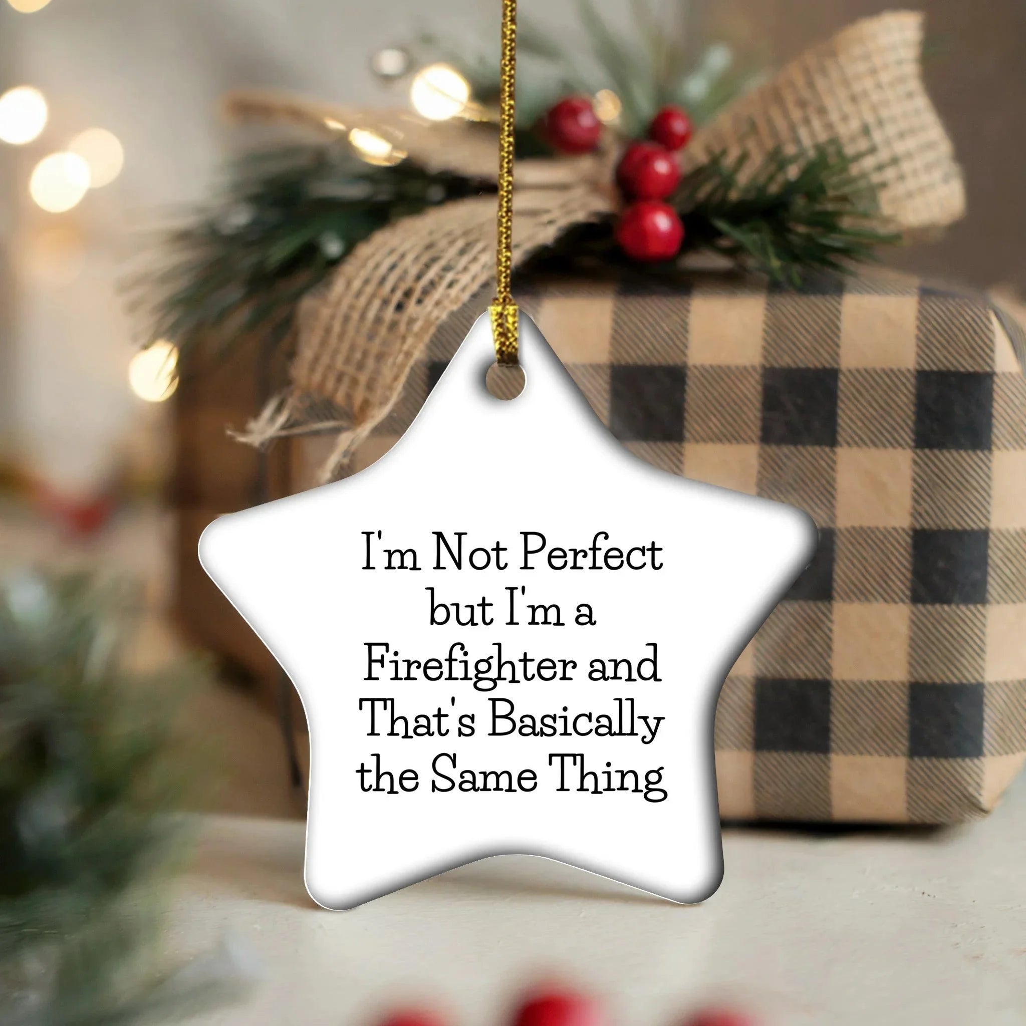 Funny Firefighter Gifts from Friends, Star Ornament for Christmas, 'I'm Not Perfect...'