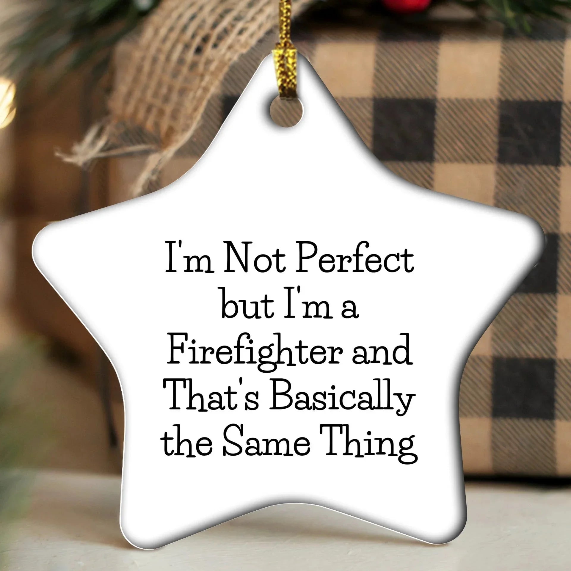 Funny Firefighter Gifts from Friends, Star Ornament for Christmas, 'I'm Not Perfect...'