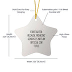 Funny Firefighter Gifts from - Star Ornament for Men, Women, or Friends, 'Firefighter. Because Freaking' genius Is Not An Official Job Title.' - Christmas Unique Presents