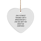 Funny Fitness Trainer Heart Christmas Ornament- I'm A Fitness Trainer. Not A Magician But I Can See Why You Might Be Confused