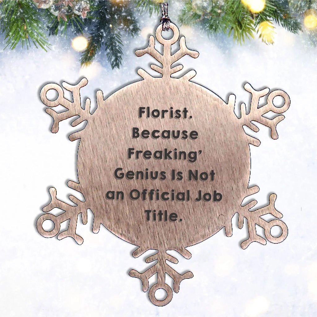 Funny Florist Gifts from Men, Gifts for Florist, Snowflake Ornament, Christmas Unique Gifts