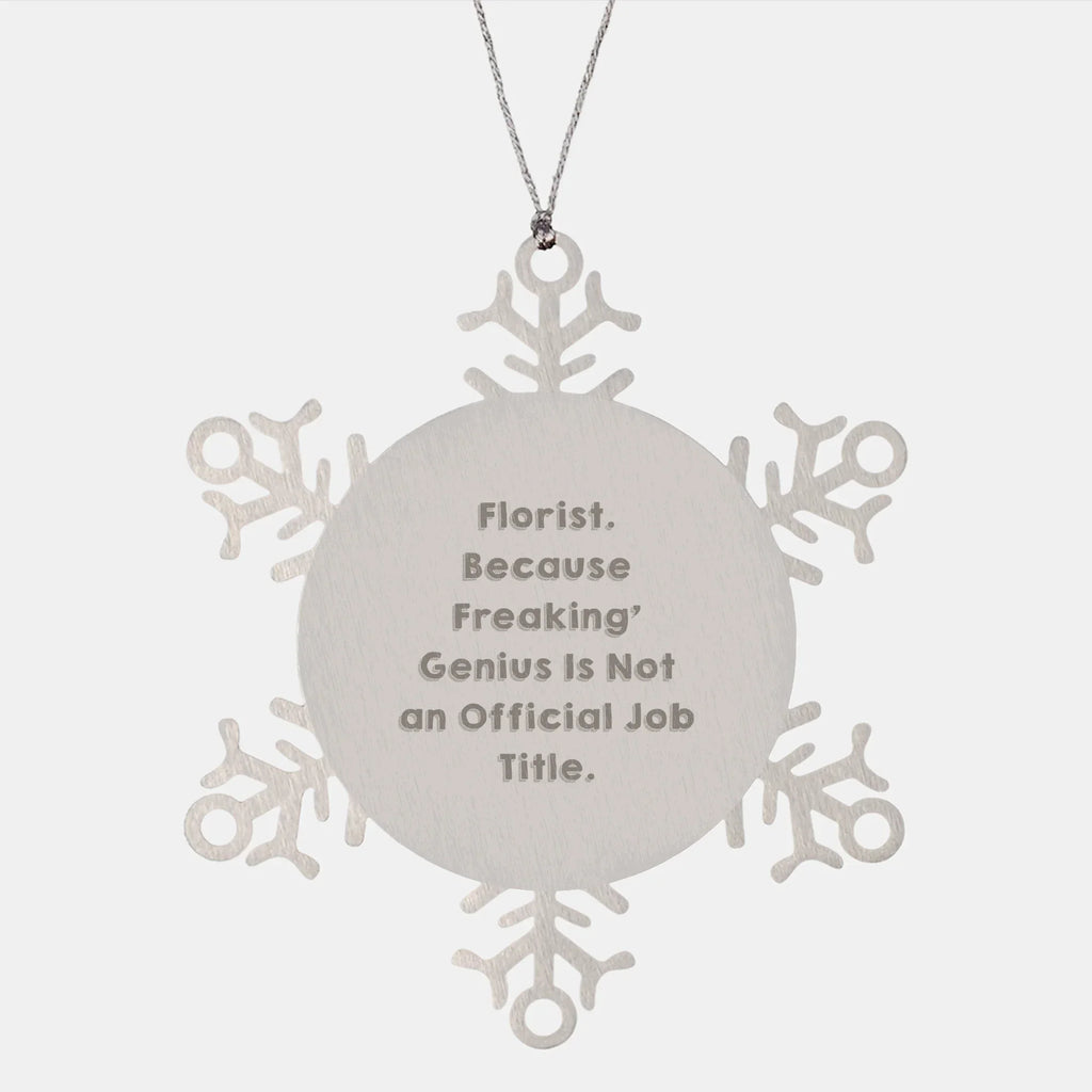 Funny Florist Gifts from Men, Gifts for Florist, Snowflake Ornament, Christmas Unique Gifts