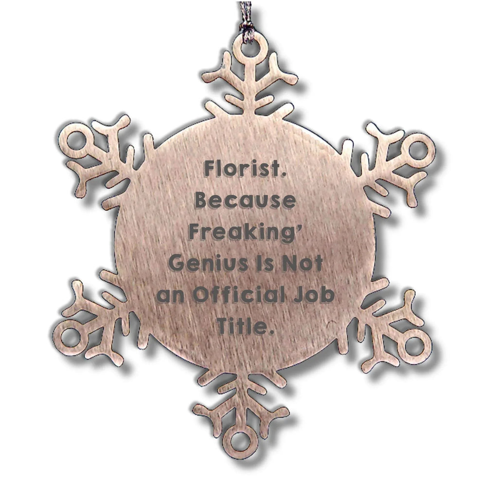 Funny Florist Gifts from Men, Gifts for Florist, Snowflake Ornament, Christmas Unique Gifts