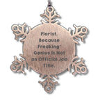 Funny Florist Gifts from Men, Gifts for Florist, Snowflake Ornament, Christmas Unique Gifts