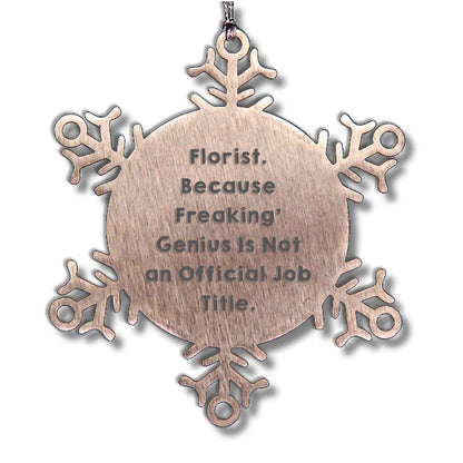 Funny Florist Gifts from Men, Gifts for Florist, Snowflake Ornament, Christmas Unique Gifts