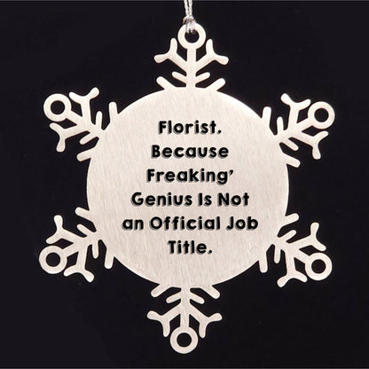 Funny Florist Gifts from Men, Gifts for Florist, Snowflake Ornament, Christmas Unique Gifts