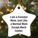 Funny Forester Gifts: 'I Am A Forester Mom' Star Ornament, Christmas Unique Gifts from Mom to Forester Dad, Friends, or Family