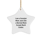 Funny Forester Gifts: 'I Am A Forester Mom' Star Ornament, Christmas Unique Gifts from Mom to Forester Dad, Friends, or Family