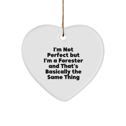 Funny Forester Gifts for Men, 'I'm Not Perfect But I'm A Forester' Heart Ornament, Christmas Unique Gifts from Family