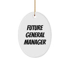 Funny Future General Manager Oval Ornament Christmas Presents for General Manager