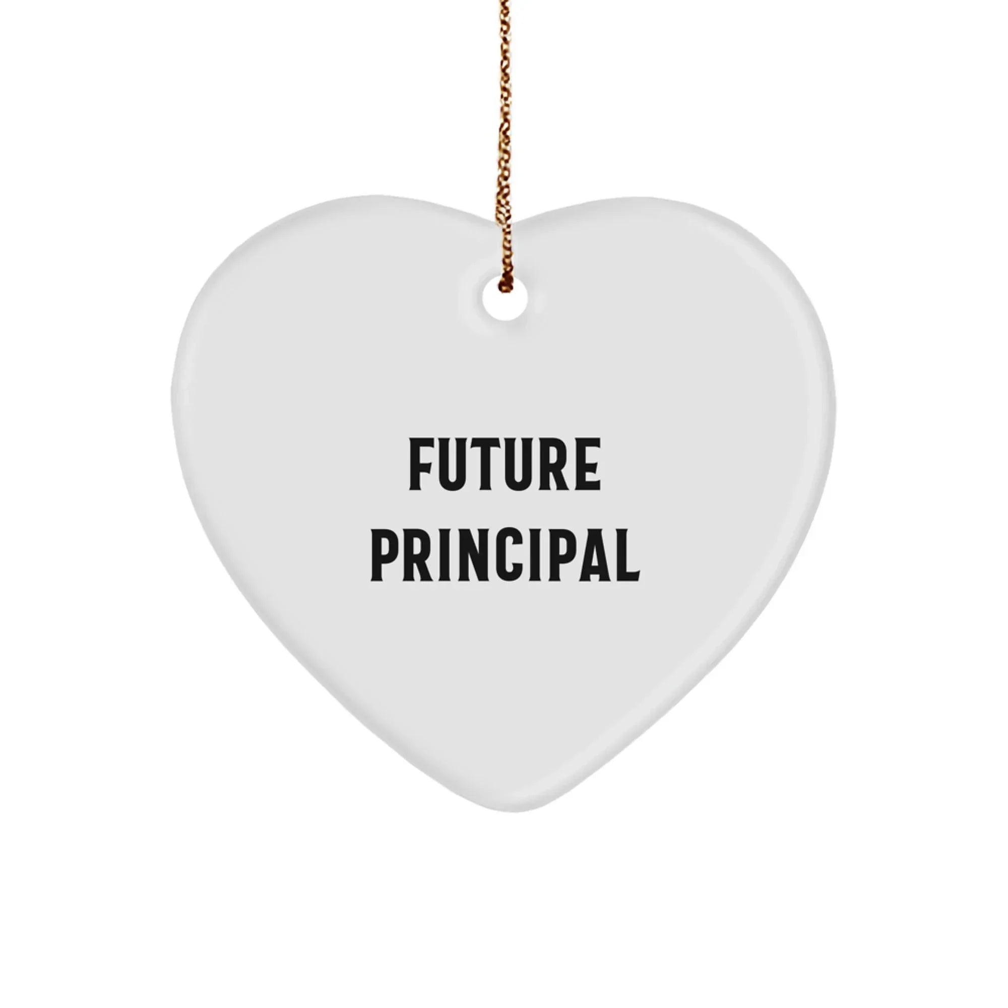 Funny Future Principal Heart Ornament Gifts for Principal from Family, Friends, or Coworkers - Christmas Unique Presents