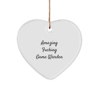 Funny Game Warden Heart Ornament with Amazing Quote, Ideal Christmas Unique Gifts for Game Warden Lovers
