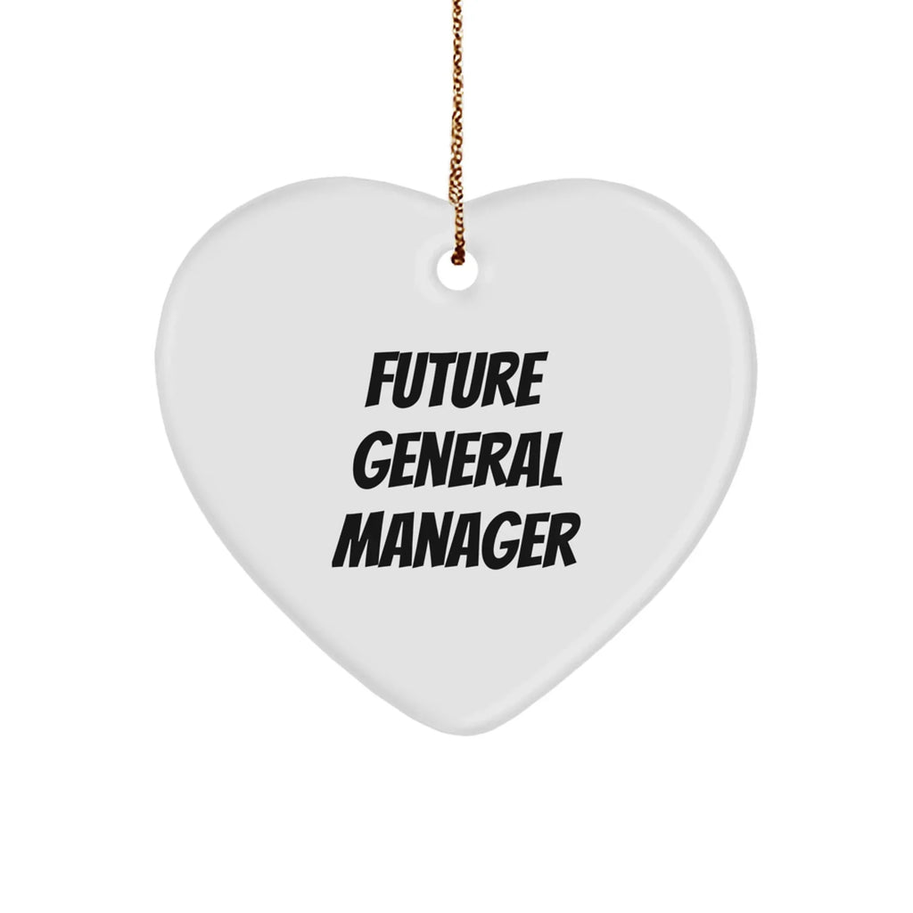 Funny General Manager Heart Christmas Tree Ornament with 'Future General Manager' Quote,