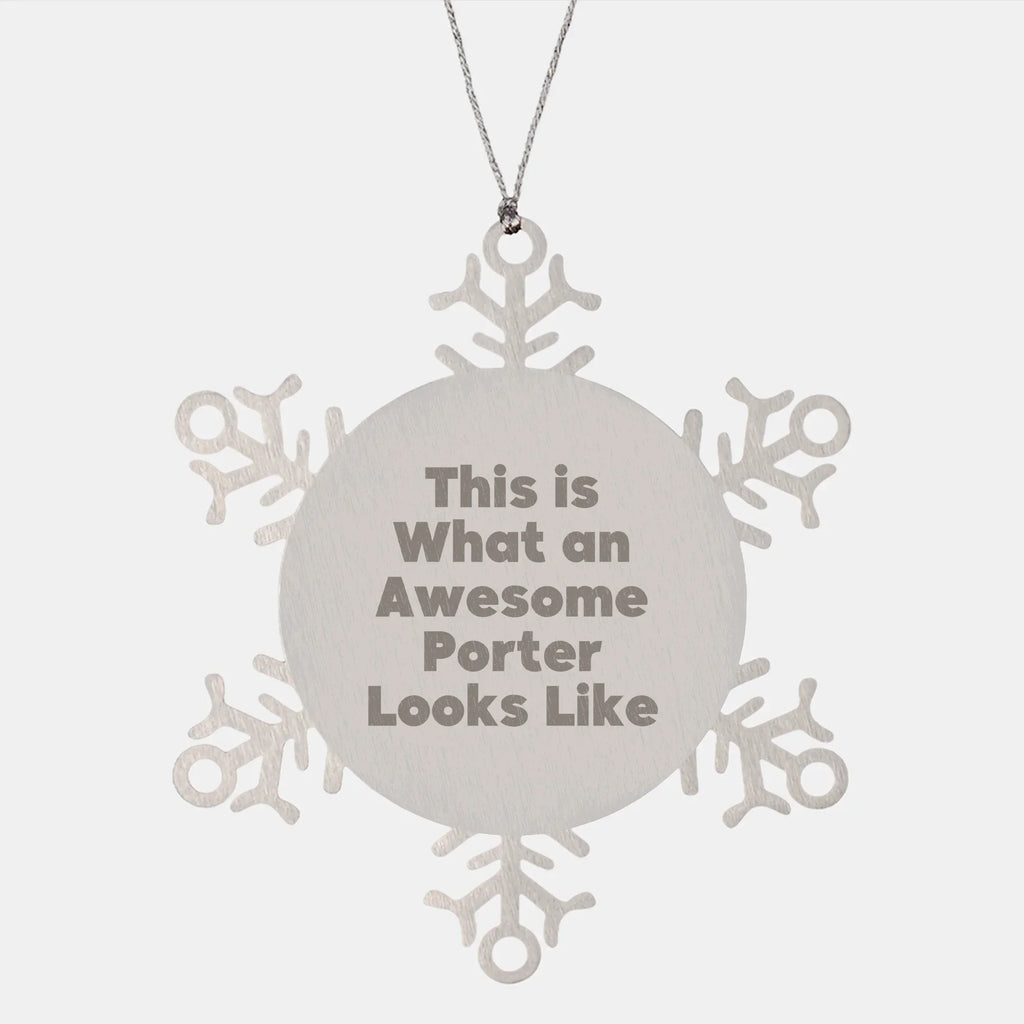 Funny Gift for Awesome Porter - Snowflake Ornament from Friends, Coworkers, or Family - This Is What An Awesome Porter Looks Like